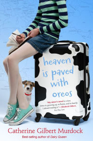 Title: Heaven Is Paved with Oreos, Author: Catherine Gilbert Murdock