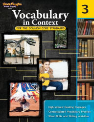 Title: Vocabulary in Context for the Common Core Standards: Reproducible Grade 3 / Edition 1, Author: STECK-VAUGHN
