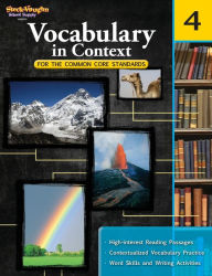 Title: Vocabulary in Context for the Common Core Standards: Reproducible Grade 4 / Edition 1, Author: STECK-VAUGHN