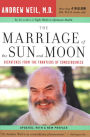 The Marriage of the Sun and Moon: Dispatches from the Frontiers of Consciousness
