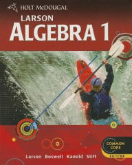 Title: Holt McDougal Larson Algebra 1: Student Edition 2012 / Edition 1, Author: Houghton Mifflin Harcourt