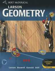 Title: Holt McDougal Larson Geometry: Student Edition 2012 / Edition 1, Author: Houghton Mifflin Harcourt