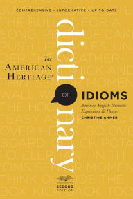 Title: The American Heritage Dictionary of Idioms, Second Edition, Author: Christine Ammer