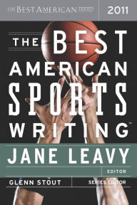 Title: The Best American Sports Writing 2011: The Best American Series, Author: Jane Leavy