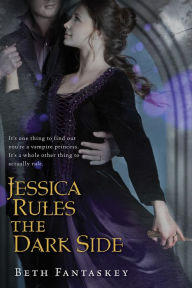 Title: Jessica Rules the Dark Side, Author: Beth Fantaskey