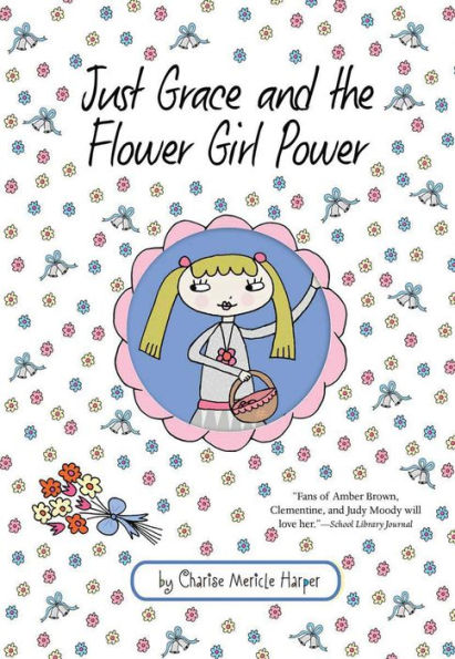 Just Grace and the Flower Girl Power (Just Grace Series #8)