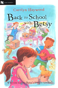 Title: Back to School with Betsy, Author: Carolyn Haywood