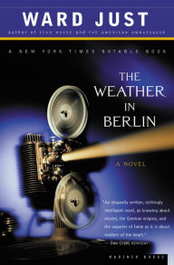 Title: The Weather in Berlin, Author: Ward Just