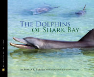 Title: The Dolphins of Shark Bay, Author: Pamela S. Turner