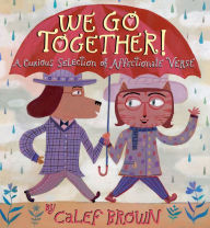 Title: We Go Together!, Author: Calef Brown