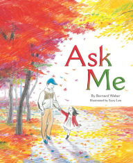 Title: Ask Me, Author: Bernard Waber