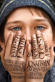 Title: Extremely Loud and Incredibly Close (Movie Tie-In): A Novel, Author: Jonathan Safran Foer