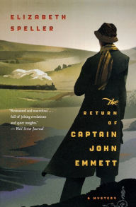 Title: The Return of Captain John Emmett (Laurence Bartram Series #1), Author: Elizabeth Speller