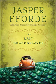 Title: The Last Dragonslayer (The Chronicles of Kazam Series #1), Author: Jasper Fforde