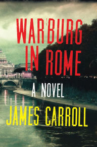 Title: Warburg in Rome, Author: James Carroll