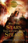 Alternative view 1 of When the Stars Threw Down Their Spears: The Goblin Wars, Book Three