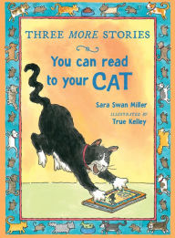 Title: Three More Stories You Can Read to Your Cat, Author: Sara Swan Miller