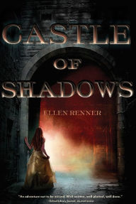 Title: Castle of Shadows, Author: Ellen Renner