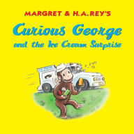 Title: Curious George and the Ice Cream Surprise, Author: H. A. Rey