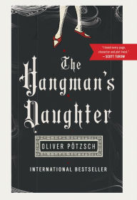 Title: The Hangman's Daughter (Hangman's Daughter Series #1), Author: Oliver Pötzsch