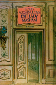 Title: Exit Lady Masham: A Novel, Author: Louis Auchincloss