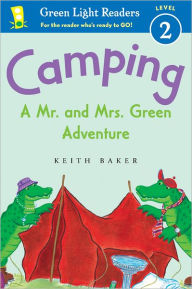 Title: Camping: A Mr. and Mrs. Green Adventure, Author: Keith Baker