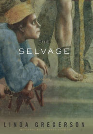 Title: The Selvage: Poems, Author: Linda Gregerson