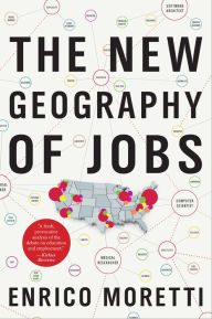 Title: The New Geography of Jobs, Author: Enrico Moretti