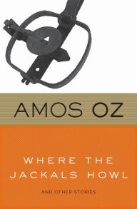 Title: Where the Jackals Howl, Author: Amos Oz