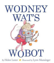 Title: Wodney Wat's Wobot, Author: Helen Lester