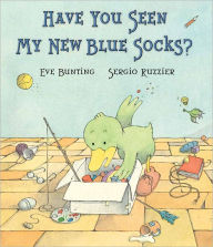 Title: Have You Seen My New Blue Socks?, Author: Eve Bunting