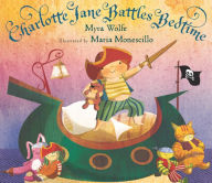Title: Charlotte Jane Battles Bedtime, Author: Myra Wolfe