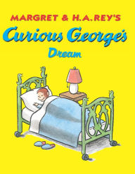 Title: Curious George's Dream, Author: H. A. Rey