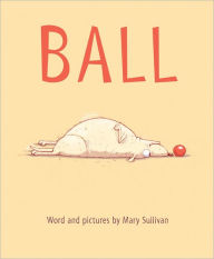 Title: Ball, Author: Mary Sullivan