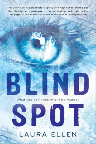 Title: Blind Spot, Author: Laura Ellen