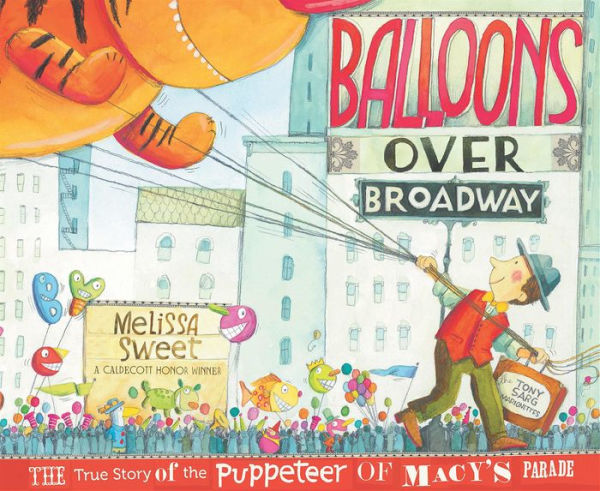 Balloons over Broadway: The True Story of the Puppeteer of Macy's Parade