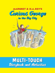 Title: Curious George in the Big City, Author: H. A. Rey