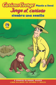 Title: Jorge el curioso siembra una semilla/Curious George Plants a Seed Bilingual Edition (CGTV Reader), Author: H. A. Rey