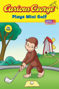Curious George Plays Mini Golf (Curious George Early Reader Series)