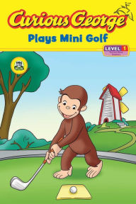 Title: Curious George Plays Mini Golf (Curious George Early Reader Series), Author: H. A. Rey