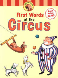 Title: Curious George's First Words at the Circus, Author: H. A. Rey