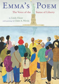 Title: Emma's Poem: The Voice of the Statue of Liberty, Author: Linda Glaser