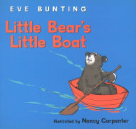 Title: Little Bear's Little Boat, Author: Eve Bunting