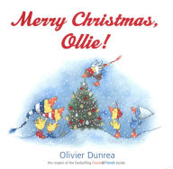 Title: Merry Christmas, Ollie!, Author: Olivier Dunrea