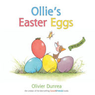 Title: Ollie's Easter Eggs (a Gossie & Friends book), Author: Olivier Dunrea