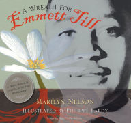 Title: Wreath for Emmett Till: A Printz Award Winner, Author: Marilyn Nelson