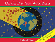 Title: On the Day You Were Born, Author: Debra Frasier