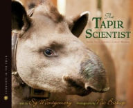 Title: The Tapir Scientist: Saving South America's Largest Mammal, Author: Sy Montgomery