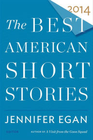 Title: The Best American Short Stories 2014, Author: Jennifer Egan