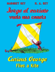 Title: Curious George Flies a Kite/Jorge el curioso vuela una cometa: Bilingual English-Spanish, Author: H. A. Rey